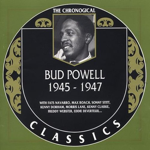Powell, Bud: 1945-47