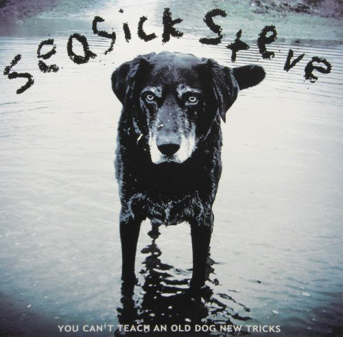 Seasick Steve: You Can't Teach An Old Dog New Tricks - VINYL LP