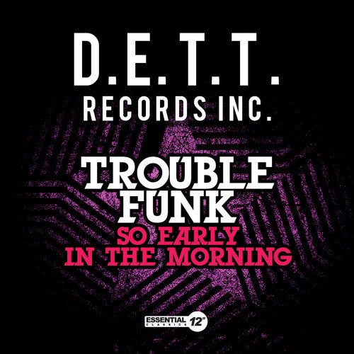 Trouble Funk: So Early in Morning - CD SINGLE