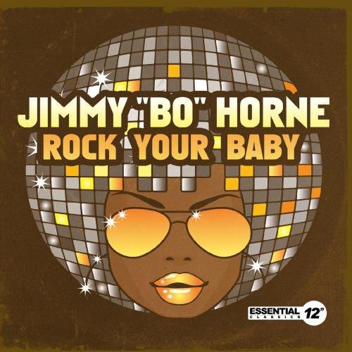 Horne, Jimmy Bo: Rock Your Baby