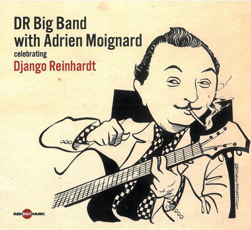Danish Radio Big Band: Celebrating Django Reinhardt - COMPACT DISCS