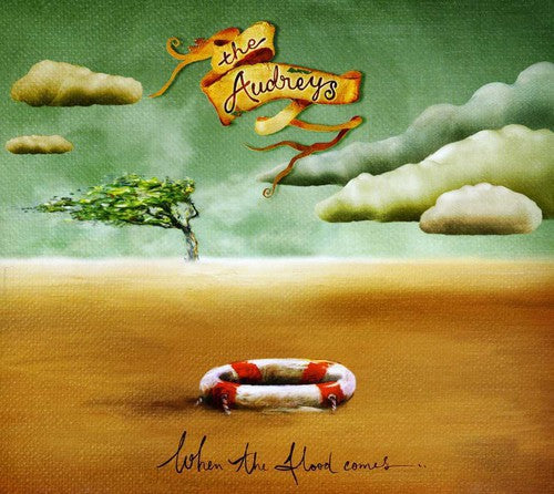 Audreys: When the Flood Comes in