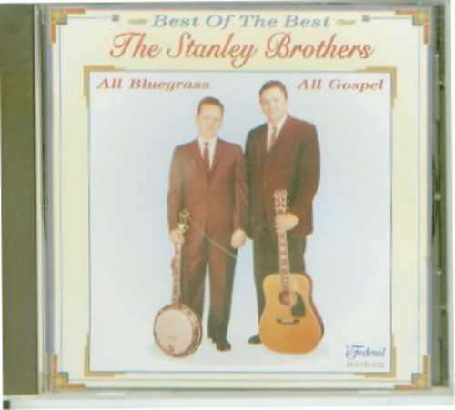 Stanley Brothers: Best of the Best of Gospel
