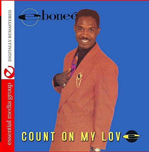 Ebonee: Count on My Love