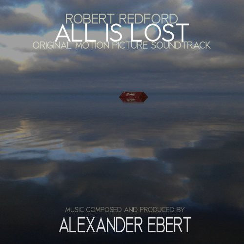 Ebert, Alex: All Is Lost (Original Soundtrack)