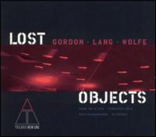 Bang on a Can: Lost Objects - COMPACT DISCS