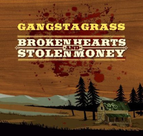 Gangstagrass: Broken Hearts and Stolen Money