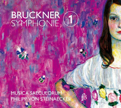 Bruckner / Musica Saeculorum / Von Steinaecker: Sinfonie No. 1
