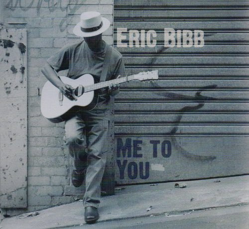 Eric Bibb: Me to You - COMPACT DISCS