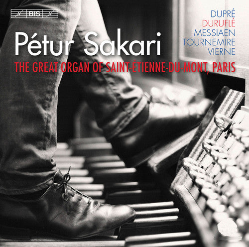 Dupre / Durufle / Messiaen / Tournemire / Sakari: French Organ Music - SUPER-AUDIO CD