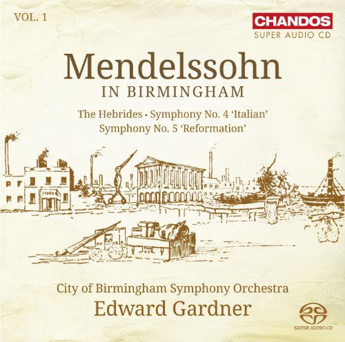 Mendelssohn / Cbso / Gardner: Mendelssohn in Birmingham 1 - SUPER-AUDIO CD