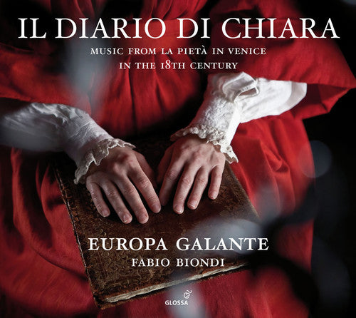 Vivaldi / Porta / Martinelli / Galante / Biondi: Il Diario Di Chiara: Music from la Pieta in Venice