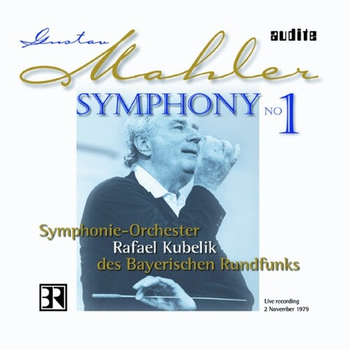 Kubelik / Bavarian Radio Symphony Orchestra: Mahler Symphony 1