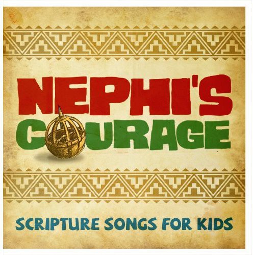 Nephi's Courage: Scripture Songs for Kids / Var: Nephi's Courage: Scripture Songs For Kids / Var