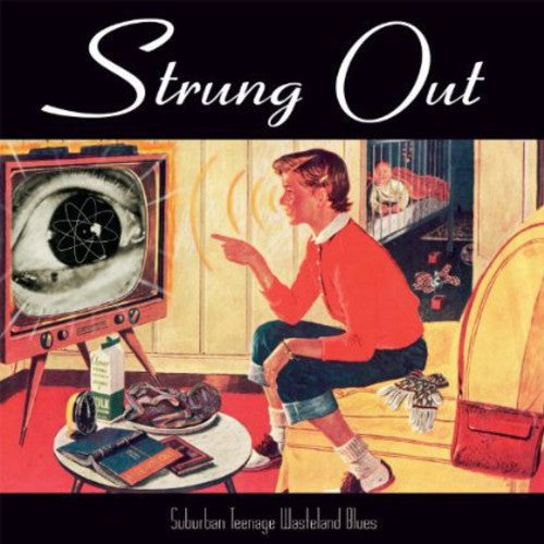 Strung Out: Suburban Teenage Wasteland Blues - VINYL LP