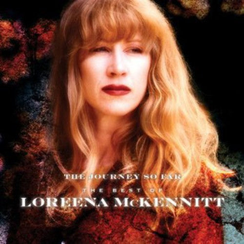 McKennitt, Loreena: Journey So Far the Best of Loreena McKennitt