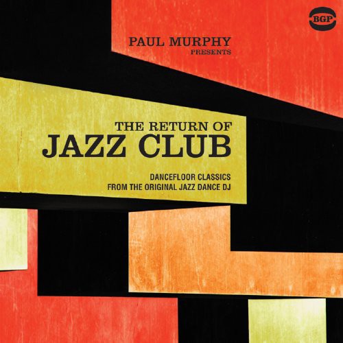 Paul Murphy Presents the Return of Jazz Club / Var: Paul Murphy Presents the Return of Jazz Club / Various