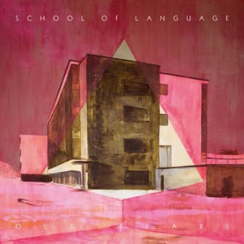School of Language: Old Fears - COMPACT DISCS
