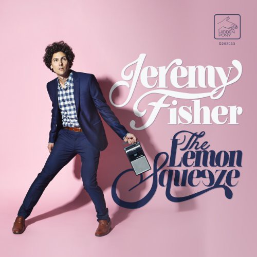 Jeremy Fisher: The Lemon Squeeze - COMPACT DISCS