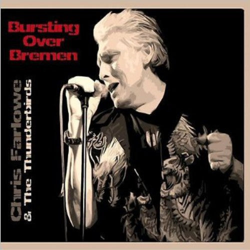 Chris Farlowe: Bursting Over Bremen Live 1985 - COMPACT DISCS