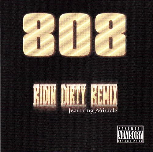 808 Featuring Miracle: Ridin Dirty Remix - CD SINGLE