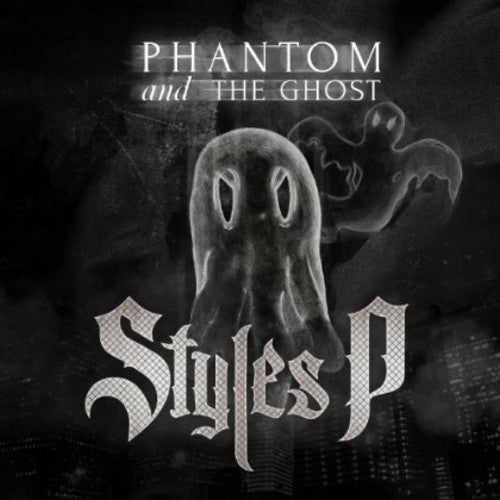 Styles P: Phantom of the Ghost