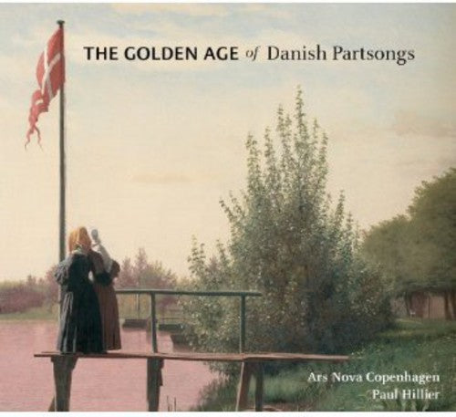 Gade / Hartmann / Ars Nova Copenhagen / Hillier: Golden Age of Danish Partsongs - SUPER-AUDIO CD