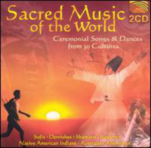 Various Artists: Sacred Music Of The World: Ceremonial Songs & Dances From 30 Cultures - COMPACT DISCS