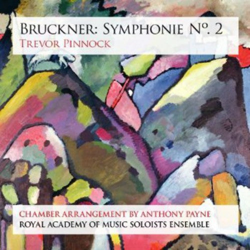 Bruckner / Royal Academy Music Soloists Ensemble: Symphonie No. 2 - SUPER-AUDIO CD