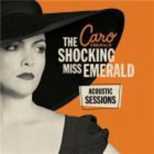 Emerald, Caro: Shocking Miss Emerald Acoustic Sessions