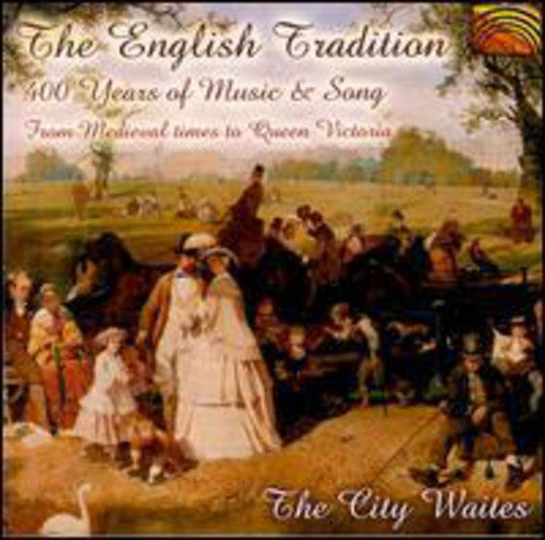 City Waites: The English Tradition 400 Years Of Music & Song - COMPACT DISCS