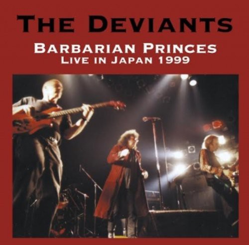 Deviants: Barbarian Princes Live in Japan 1999