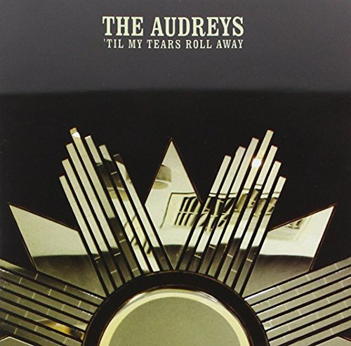 Audreys: Til My Tears Roll Away