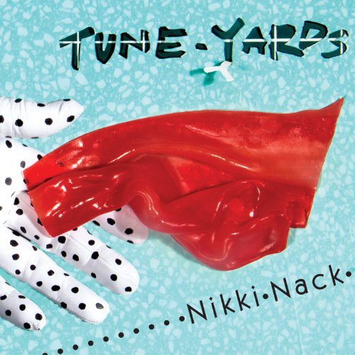 Tune-Yards: Nikki Nack - VINYL LP