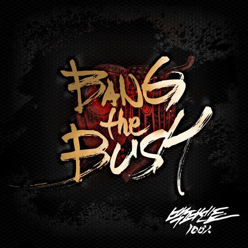 100 Percent: Bang the Bush
