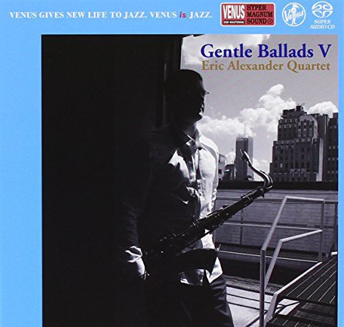 Eric Alexander: Gentle Ballads 5 - SUPER-AUDIO CD