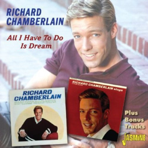 Chamberlain, Richard: All I Have to Do Is Dream