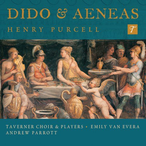 Purcell / Taverner Choir & Players / Parrott: Dido & Aeneas