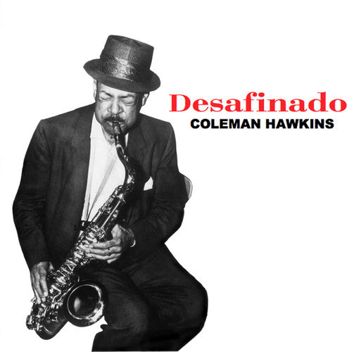 Hawkins, Coleman: Desafinado