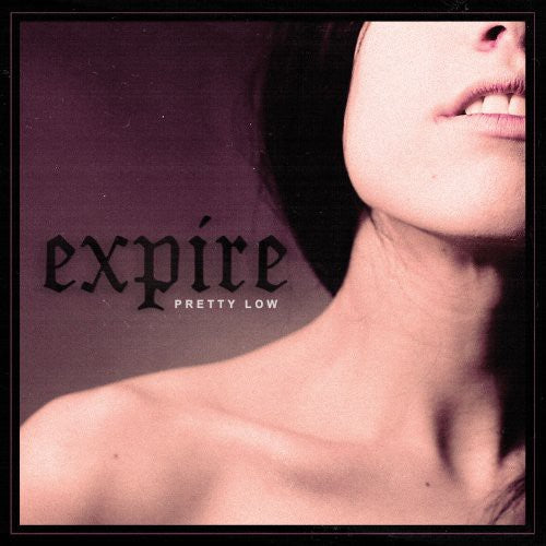Expire: Pretty Low - COMPACT DISCS
