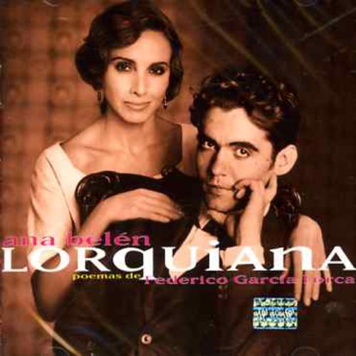 Belen, Ana: Belen, Ana : Lorquiana-Poemas de Garcia L