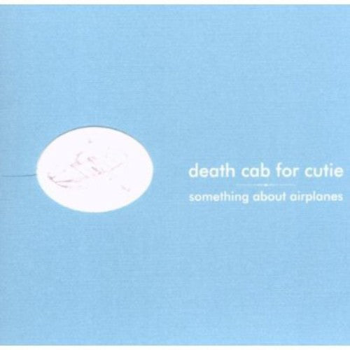 Death Cab for Cutie: Something About Airplanes