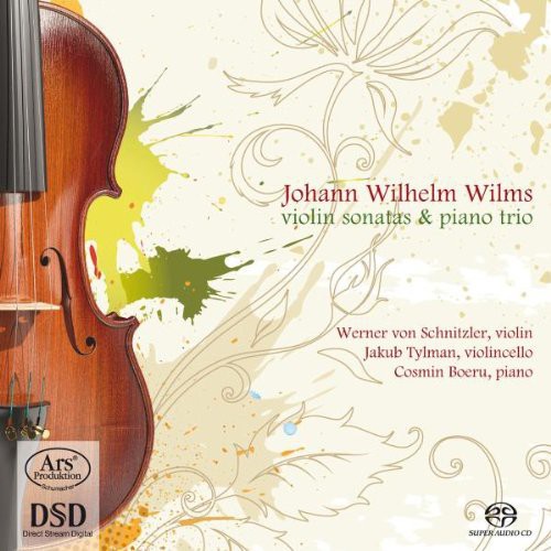 Wilms / Von Schnitzler / Tylman / Boeru: Violin Sonatas Piano Trio - SUPER-AUDIO CD