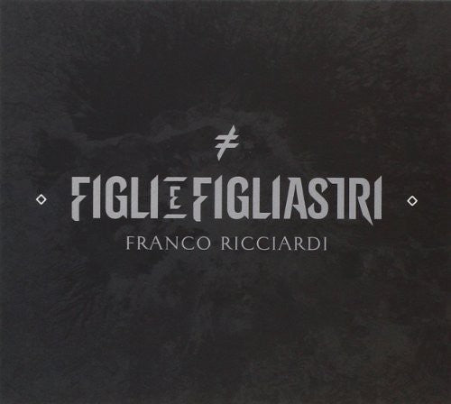 Ricciardi, Franco: Figli E Figliastri