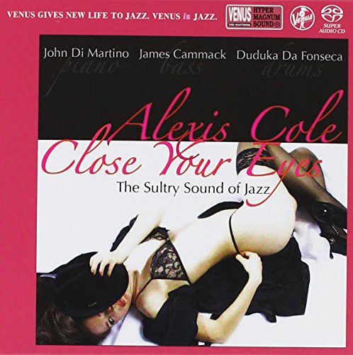 Cole, Alexis: Close Your Eyes - SUPER-AUDIO CD