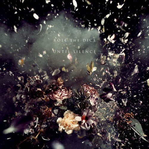 Roll The Dice: Until Silence - COMPACT DISCS