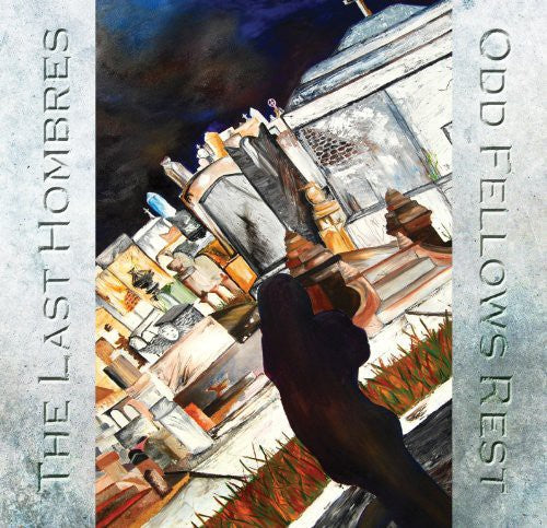 Last Hombres: Odd Fellows Rest
