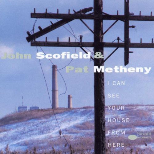 Scofield, John: I Can See Your House from Here