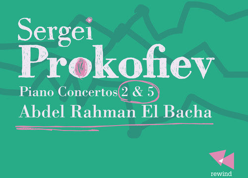 Prokofiev: Piano Ctos 2 & 5