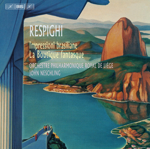 Respighi: Brazilian Impressions - SUPER-AUDIO CD